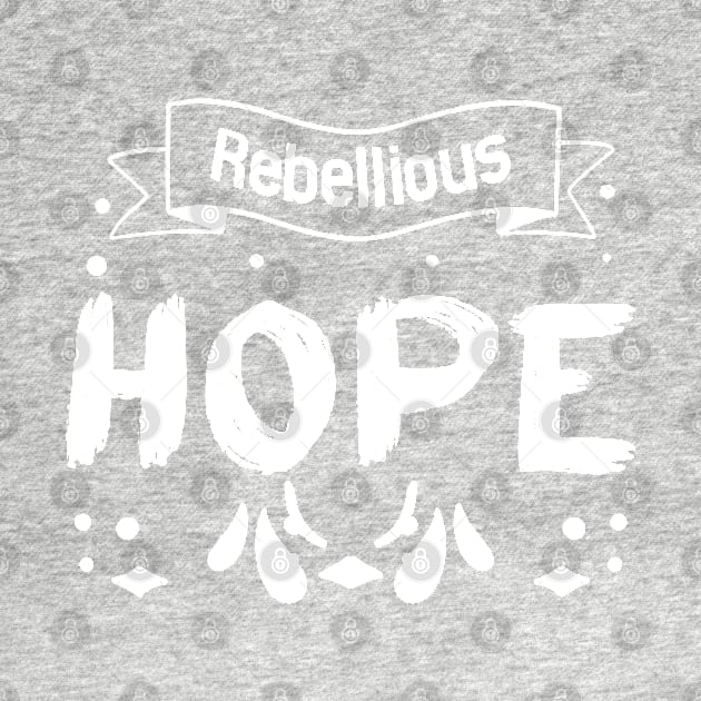 Rebellious Hope by SOF1AF